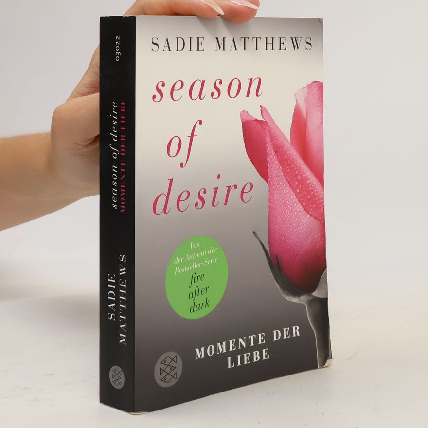 Sadie Matthews Season of Desire - Momente der Liebe