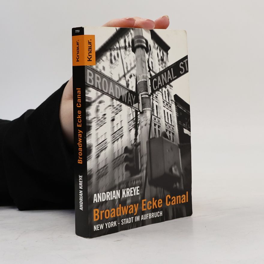 Andrian Kreye Broadway, Ecke Canal