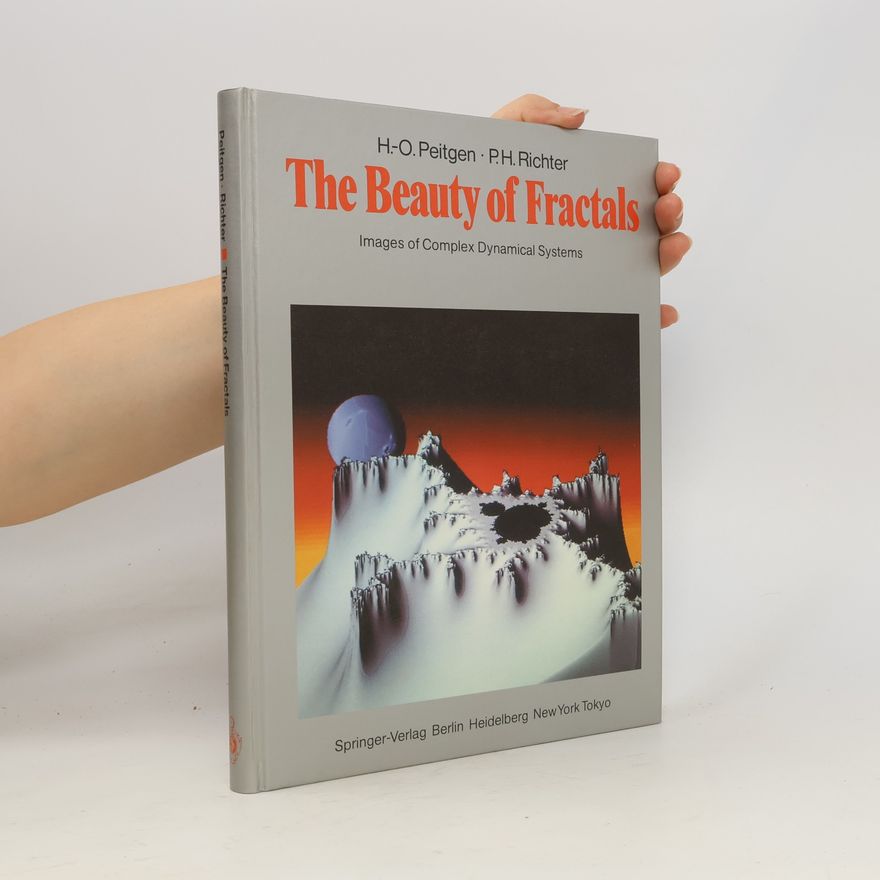 Peter H. Richter The beauty of fractals. Images of complex dynamical systems