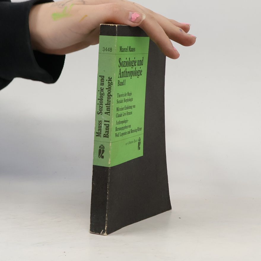 Marcel Mauss Soziologie und Anthropologie I
