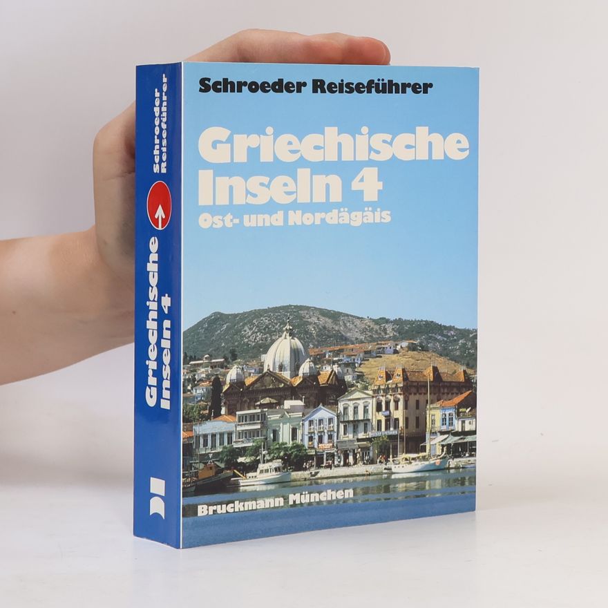 Ingeborg Lehmann Griechische Inseln 4. Ost- und Nordägäis