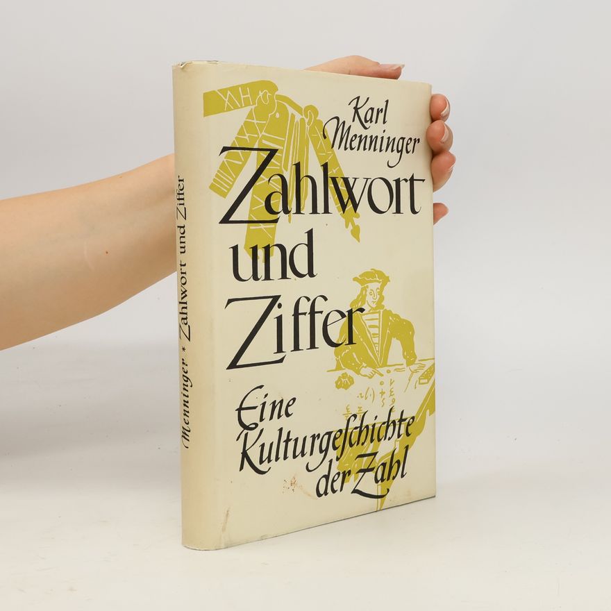 Karl A. Menninger Zahlwort und Ziffer: Eine Kulturgeschichte der Zahl 1