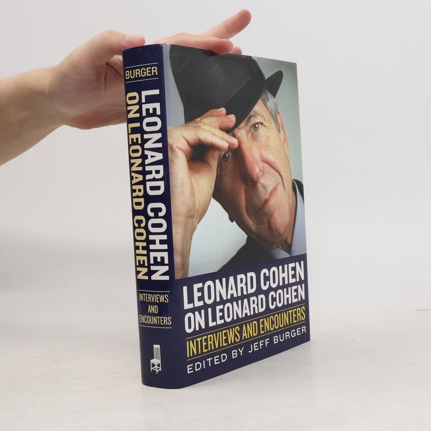 Jeff Burger Leonard Cohen on Leonard Cohen