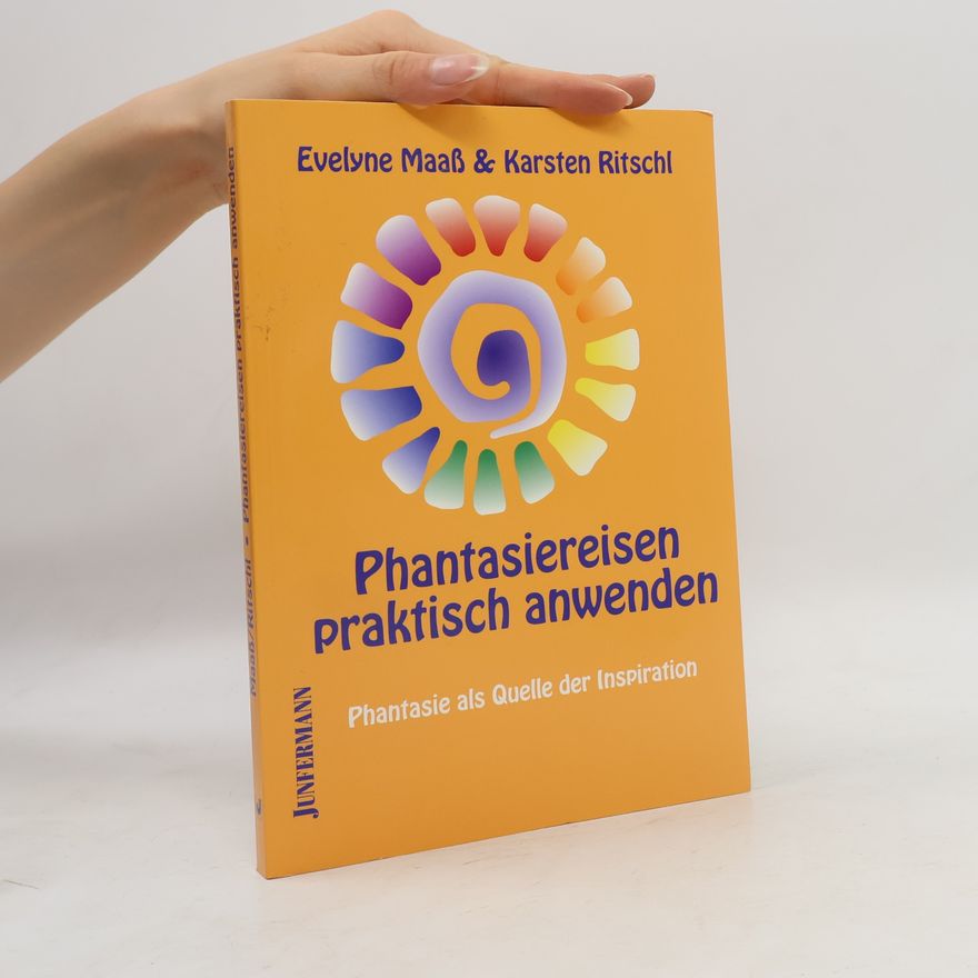 Evelyne Maaß Phantasiereisen praktisch anwenden