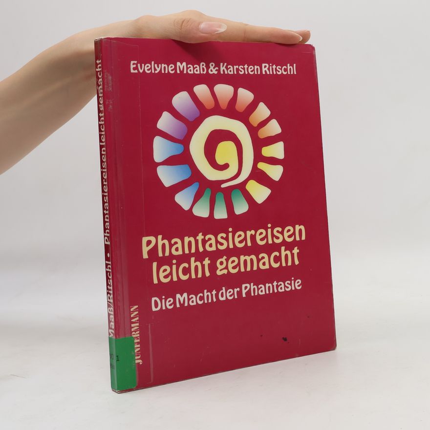Evelyne Maaß Phantasiereisen leicht gemacht