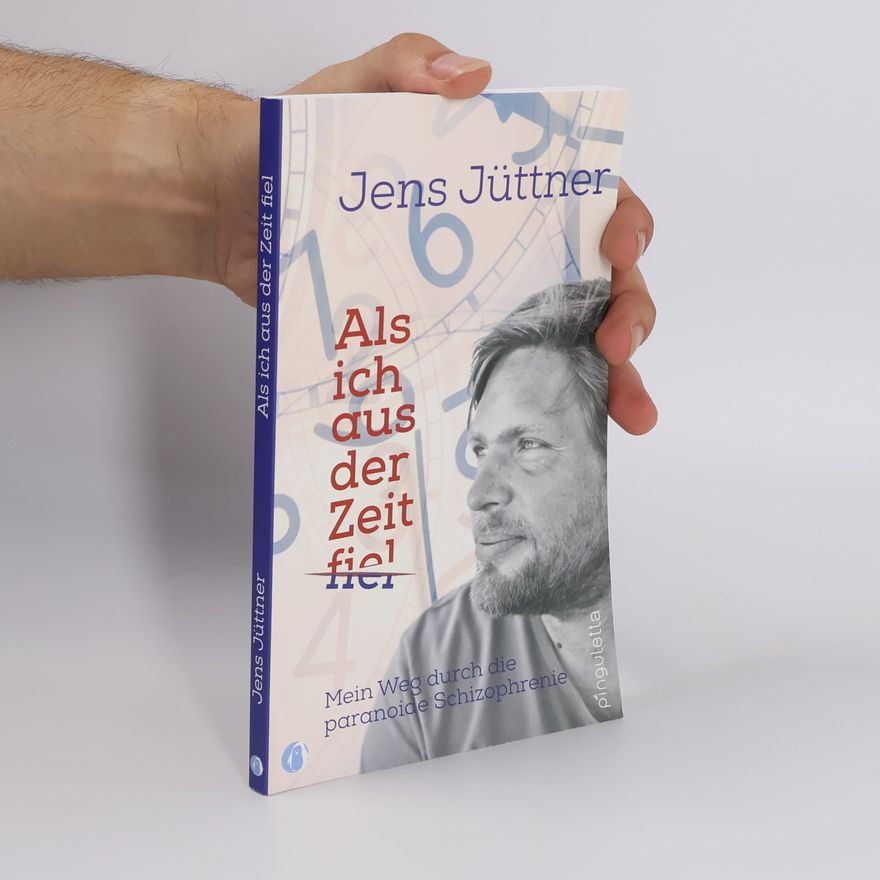 Jens Jüttner Als ich aus der Zeit fiel