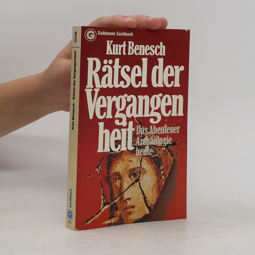 Kurt Benesch Rätsel der Vergangenheit