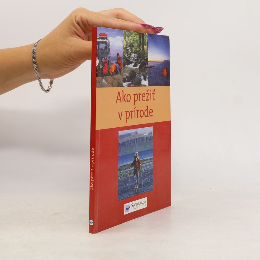 Collectif d'auteurs Ako prežiť v prírode
