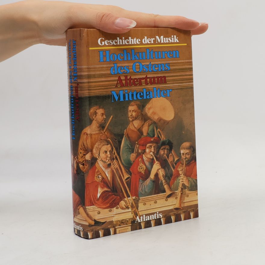 Autorenkollektiv Geschichte der Musik. Hochkulturnen des Ostens Altertum Mittelalter