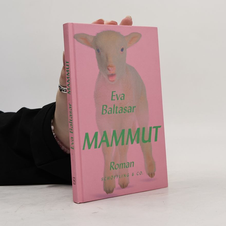 Eva Baltasar Mammut: Roman