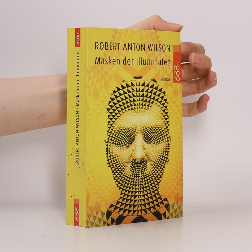 Robert Anton Wilson Masken der Illuminaten