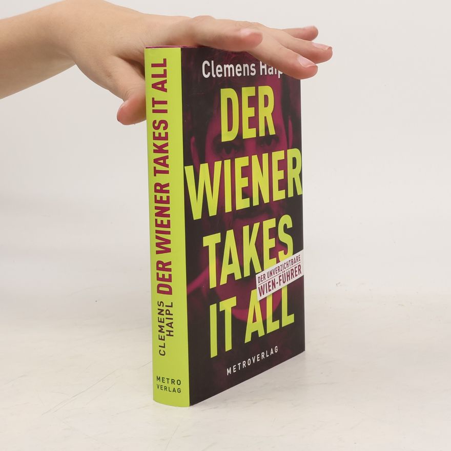 Clemens Haipl Der Wiener Takes It All