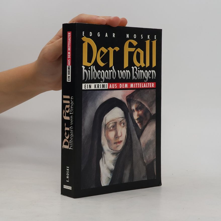 Edgar Noske Der Fall Hildegard von Bingen