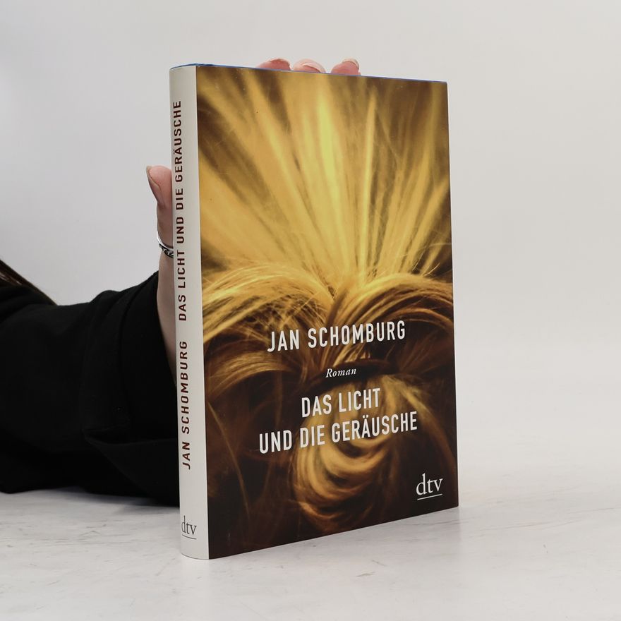 Jan Schomburg Das Licht und die Geräusche