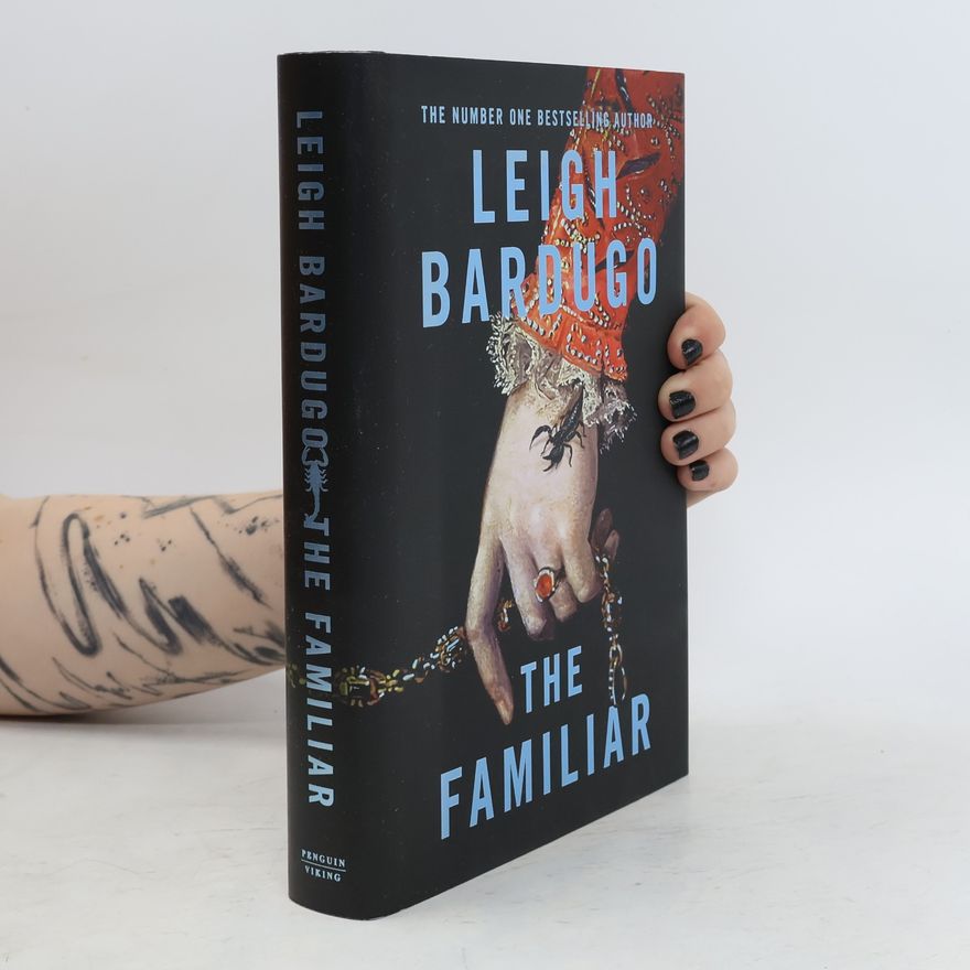 Leigh Bardugo The Familiar: Limited Exclusive Edition