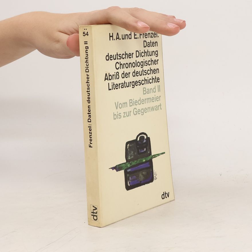 Herbert Alfred Frenzel Daten deutscher Dichtung Chronologischer Abriß der deutschen Literaturgeschichte II.