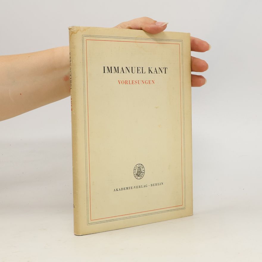 Immanuel Kant Vorlesungen über Enzyklopädie und Logik