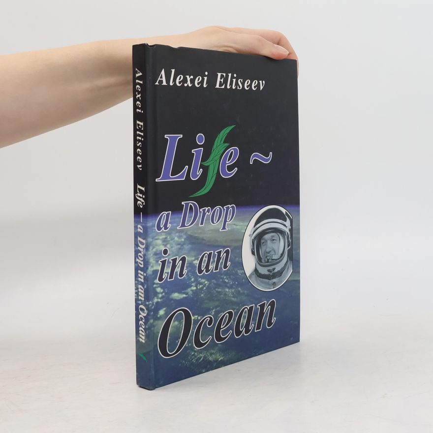 Alexei Eliseev Life-a Drop in an Ocean