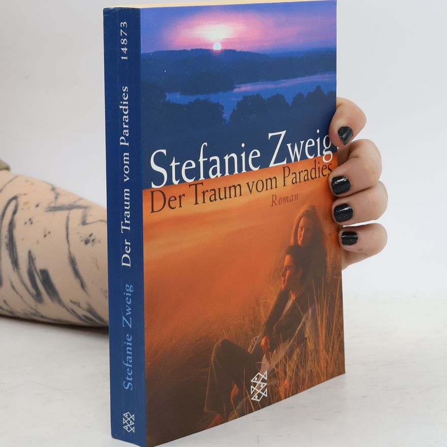 Stefanie Zweig Der Traum vom Paradies