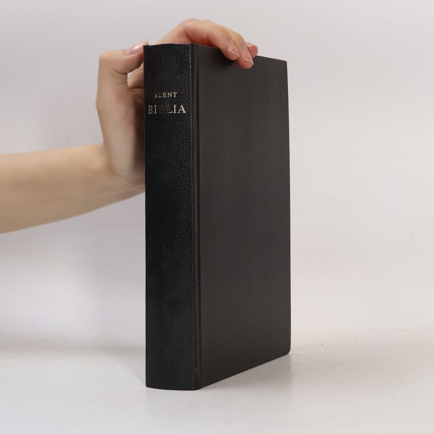 Károli Gáspár Szent Biblia. Azaz istennek ó és új testamentomában foglaltatott egész Szent írás