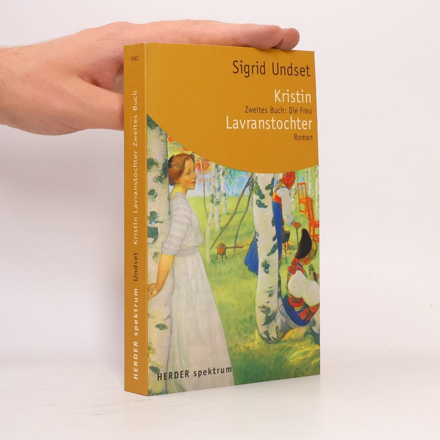 Sigrid Undset Kristin Lavranstochter. Band 2