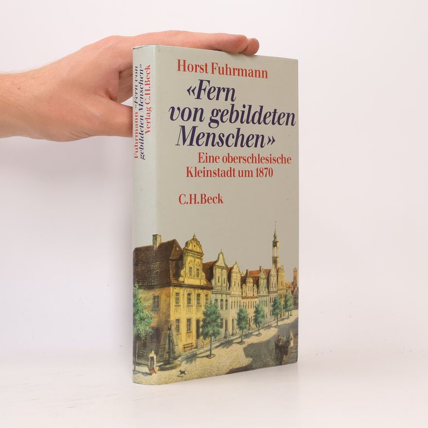 Horst Fuhrmann Fern von gebildeten Menschen
