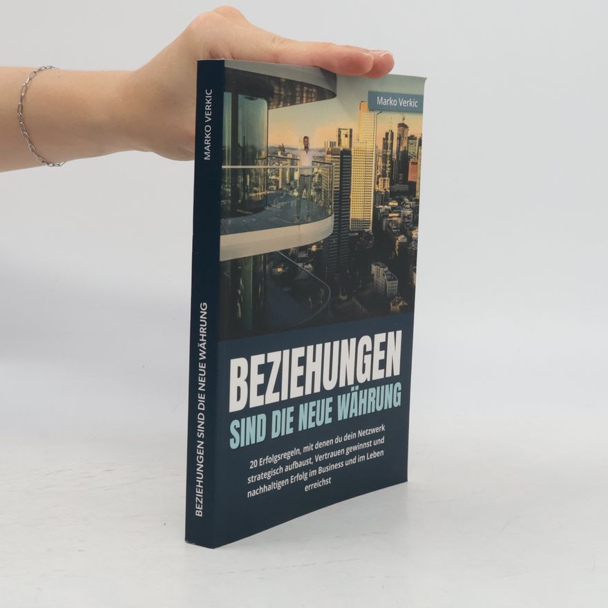 Marko Verkic Beziehungen. Sind die neue Währung