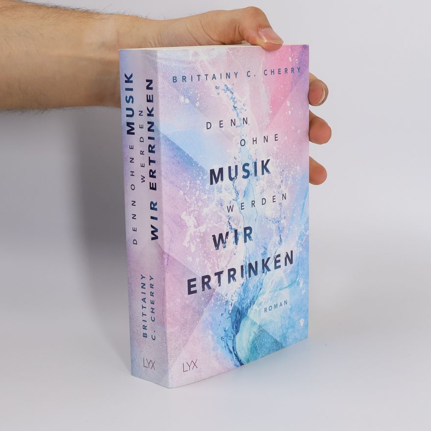 Brittainy C. Cherry Denn ohne Musik werden wir ertrinken