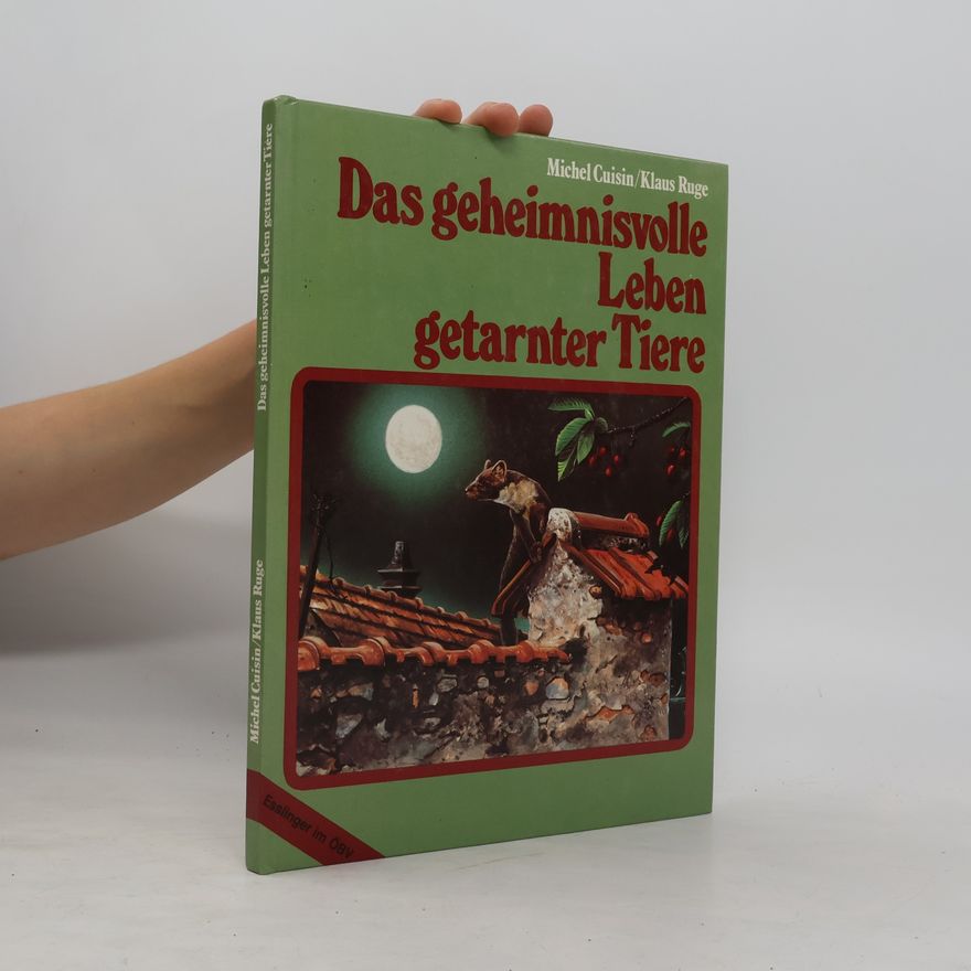 Klaus Ruge Das geheimnisvolle Leben getarnter Tiere