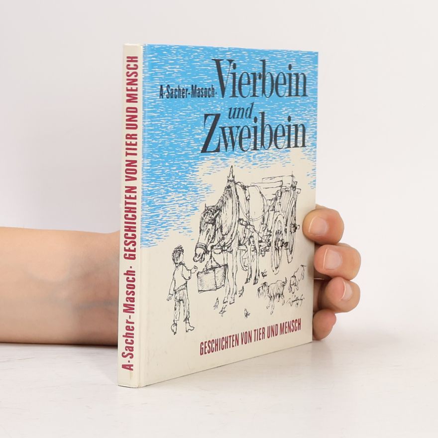 Alexander Sacher Masoch Vierbein und Zweibein