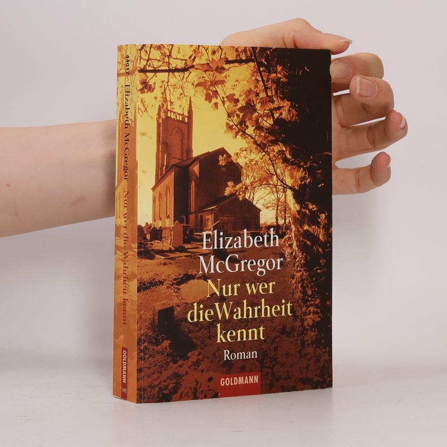 Elizabeth McGregor Nur wer die Wahrheit kennt