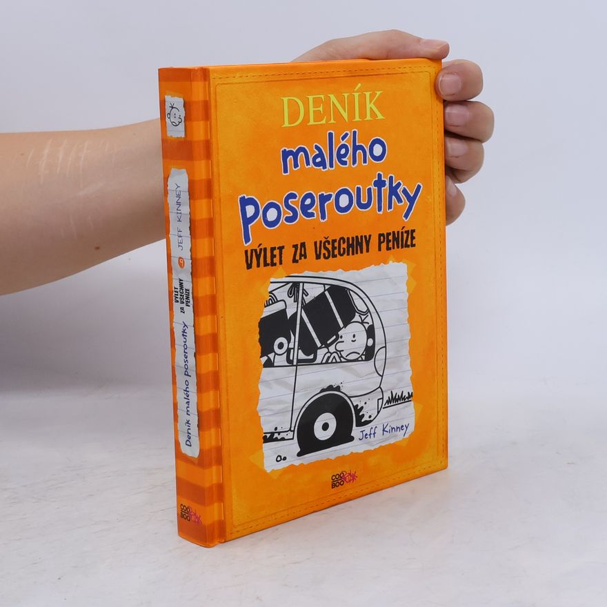 Jeff Kinney Deník malého poseroutky 9. Výlet za všechny peníze
