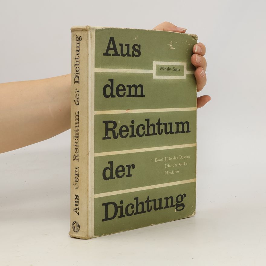 Wilhelm Sanz Aus dem Reichtum der Dichtung 1