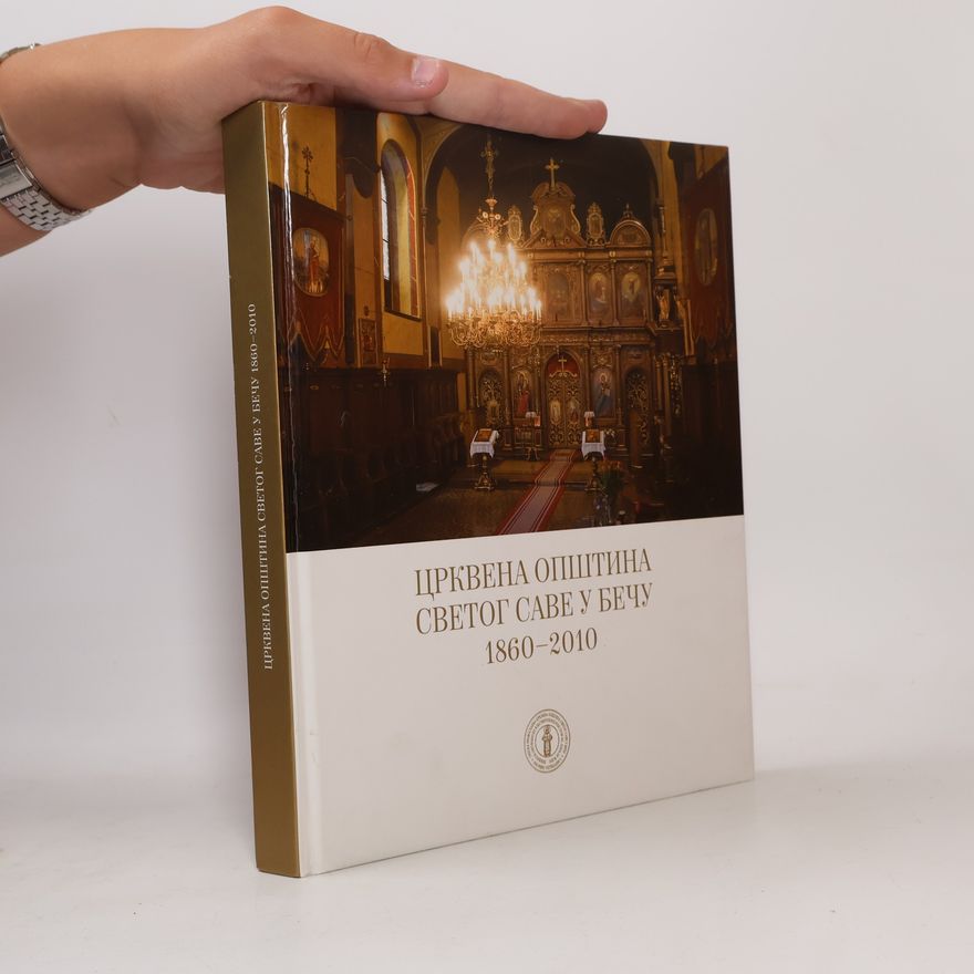 Autorenkollektiv Црквена општина светог саве у бечу 1860-2010 / Crkvena opština svetog save u beču 1860-2010