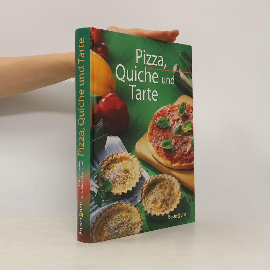 Rose Marie Donhauser Pizza, Quiche und Tarte