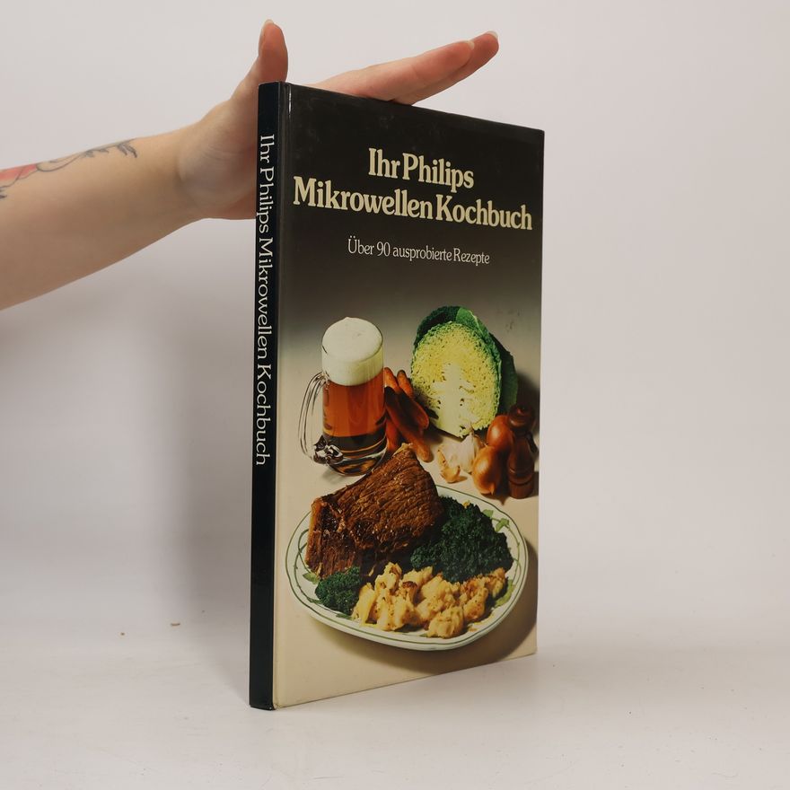 Carol Bowen Ihr Philips Mikrowellen Kochbuch