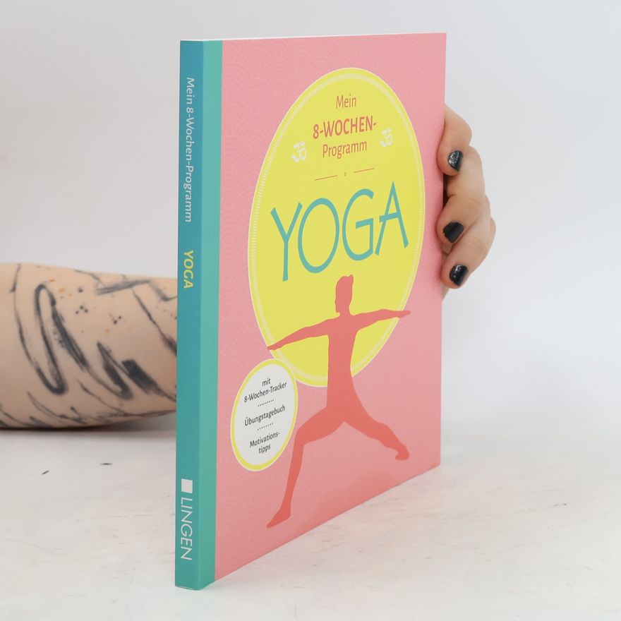 Autorenkollektiv Mein 8-Wochen Programm. Yoga
