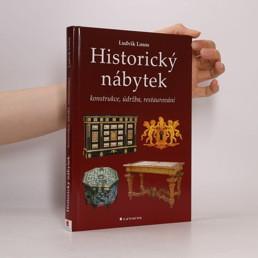 Ludvík Losos Historický nábytek: Konstrukce, údržba, restaurování