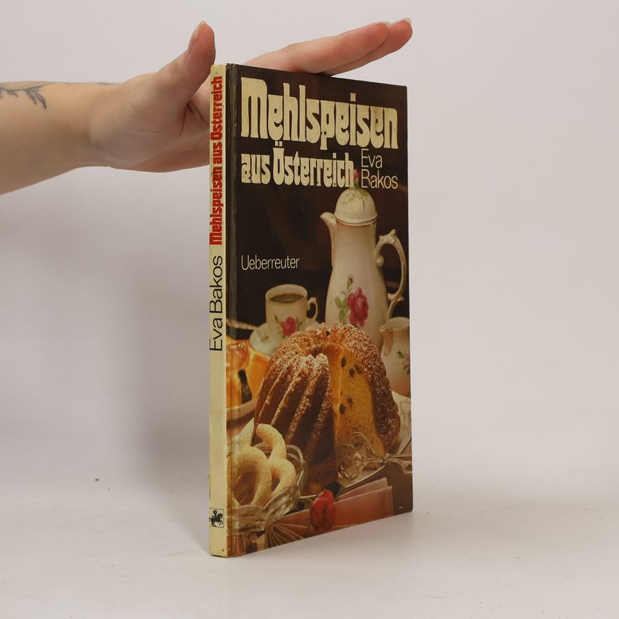 Eva Bakos Mehlspeisen aus Österreich