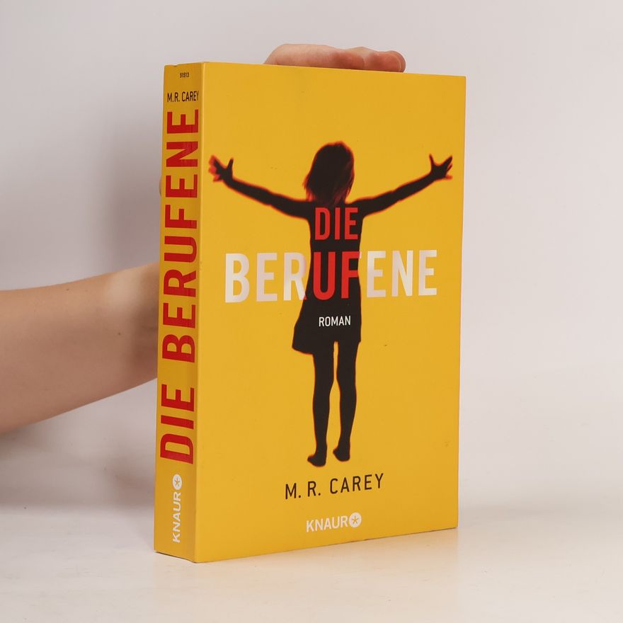 M. R. Carey Die Berufene
