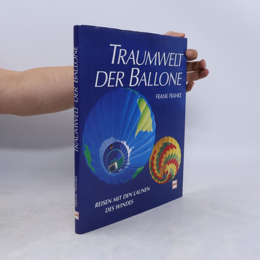 Frank Franke Traumwelt der Ballone