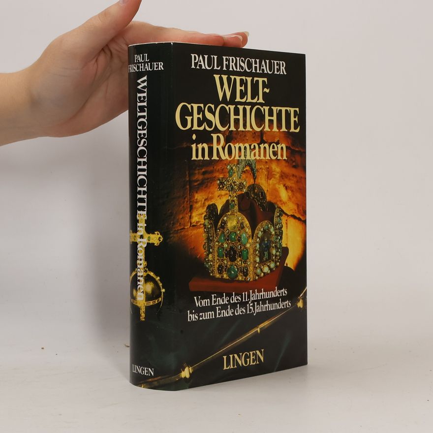 Paul Frischauer Weltgeschichte in Romanen 4