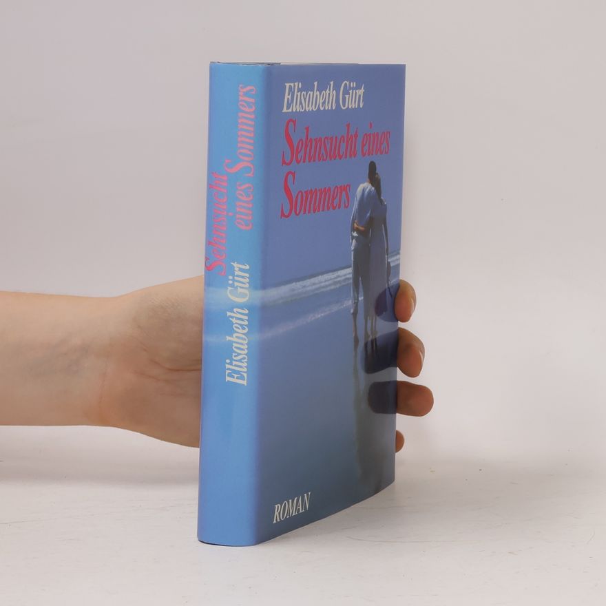 Elisabeth Gürt Sehnsucht eines Sommers