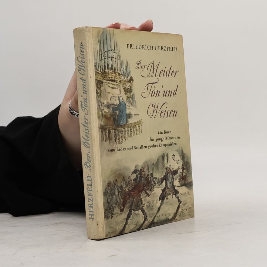 Friedrich Herzfeld Der Meister Ton' und Weisen