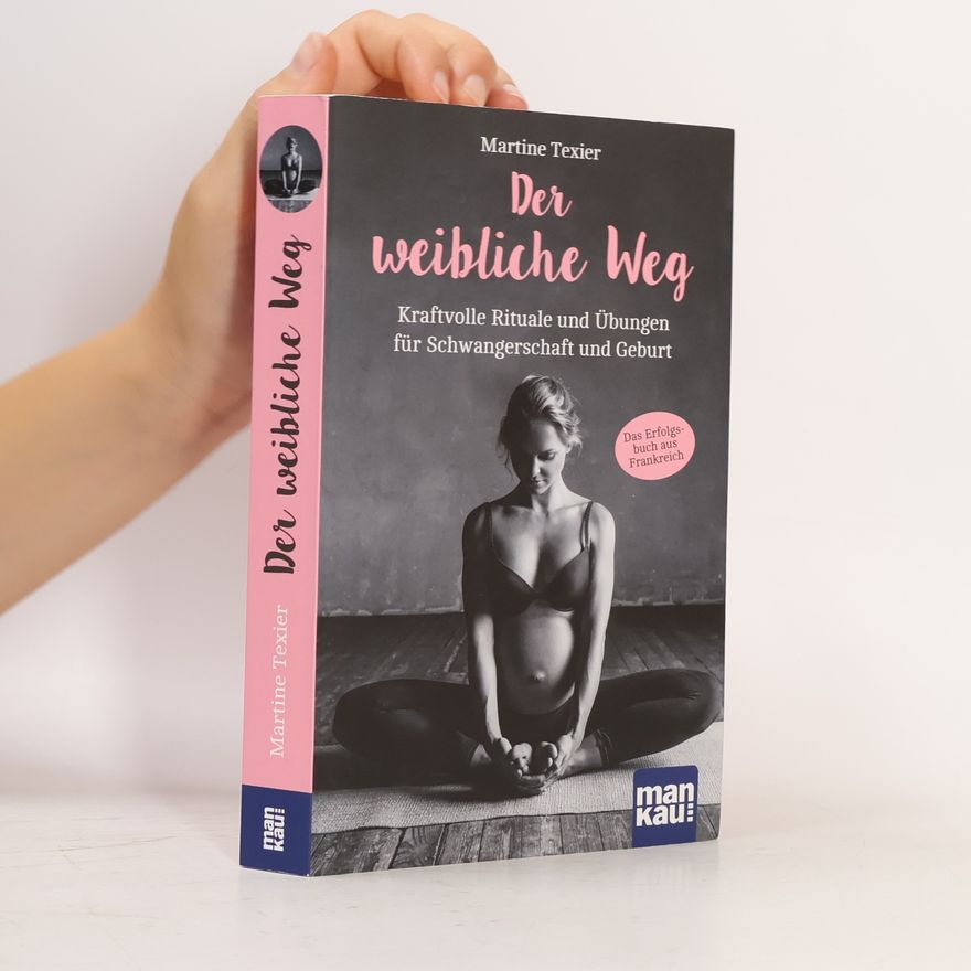 Martine Texier Der weibliche Weg
