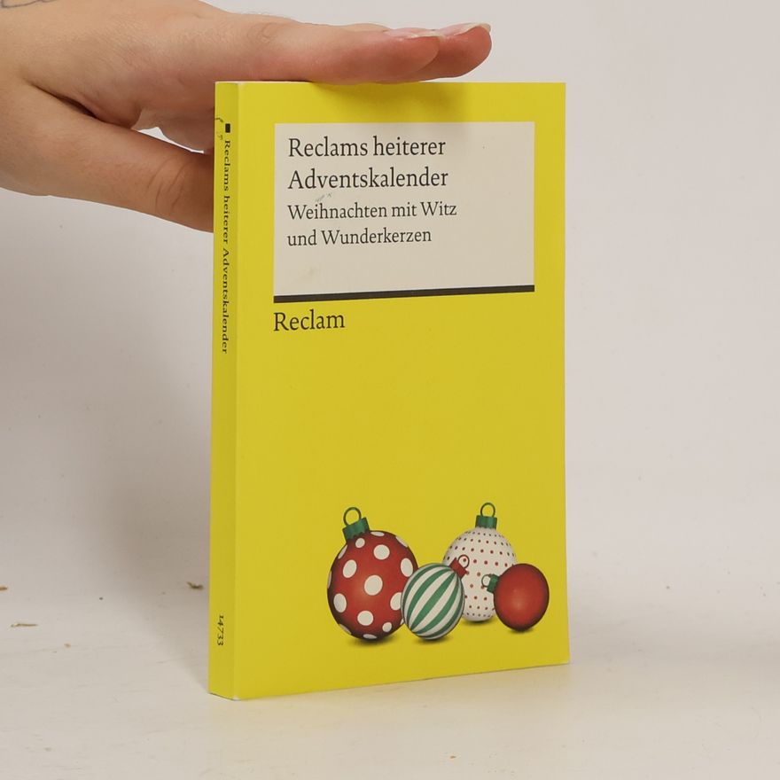 Autorenkollektiv Reclams Universal-Bibliothek: Reclams heiterer Adventskalender. Weihnachten mit Witz und Wunderkerzen