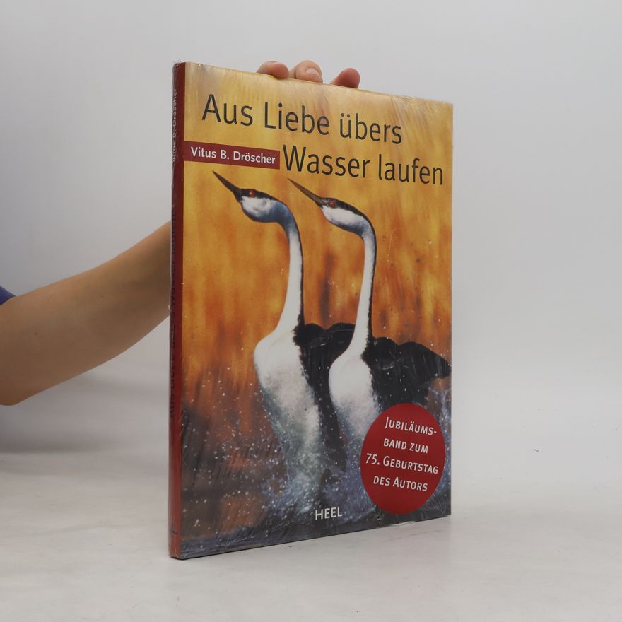 Vitus B. Dröscher Aus Liebe übers Wasser laufen