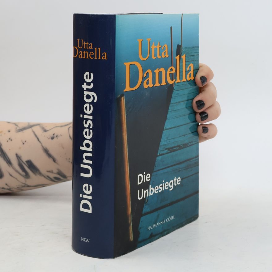 Utta Danella Die Unbesiegte