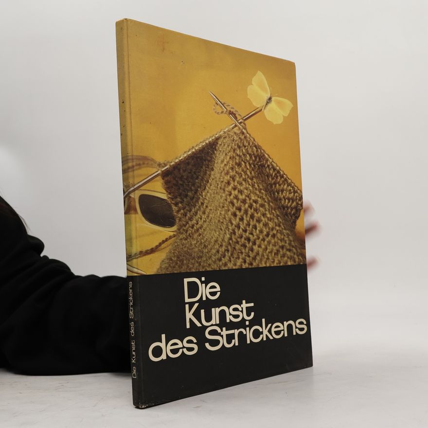 Autorenkollektiv Die Kunst des Strickens