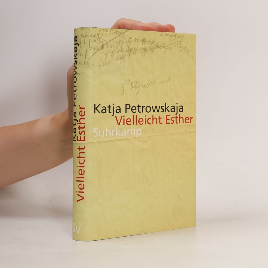 Katja Petrowskaja Vielleicht Esther